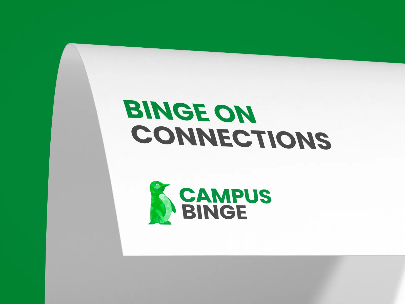 A curved paper poster: Binge on connections